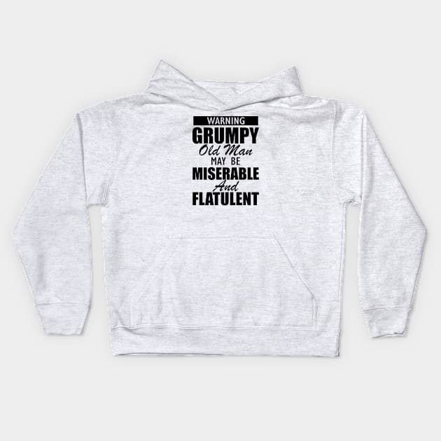 Warning grumpy old man may be miserable and flatulent Kids Hoodie by KC Happy Shop